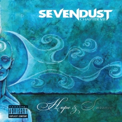 Sevendust - Chapter VII. Hope & Sorrow